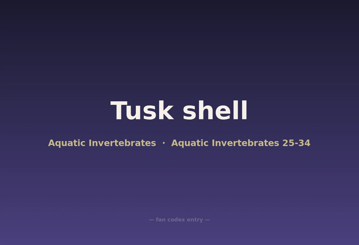 Tusk shell